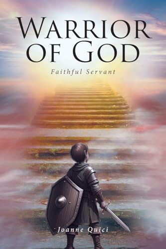 Warrior of God: Faithful Servant von Christian Faith Publishing