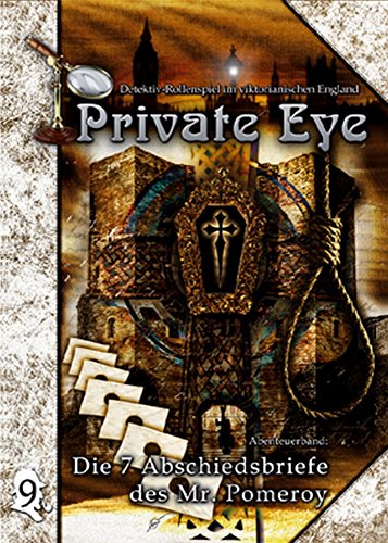 Private Eye - Die 7 Abschiedsbriefe des Mr. Pomeroy: Detektiv-Rollenspiel im viktorianischen England (Abenteuerband)