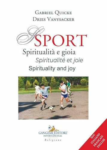Sport. Spiritualità e gioia-Spiritualité et joie-Spirituality and joy Sport. Spiritualità e gioia-Spiritualité et joie-Spirituality and joy von Gangemi Editore