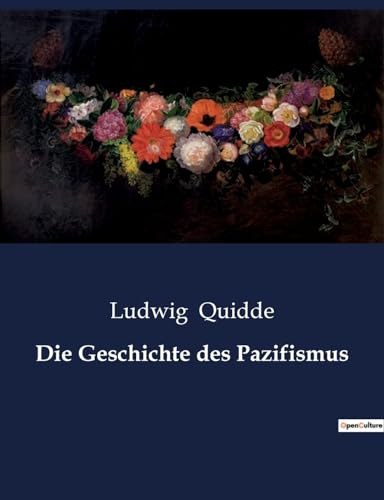 Die Geschichte des Pazifismus Die Geschichte des Pazifismus von Culturea