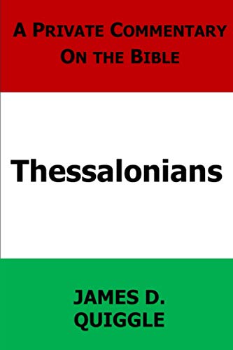 A Private Commentary on the Bible: Thessalonians