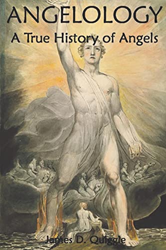 Angelology, A True History of Angels von CREATESPACE