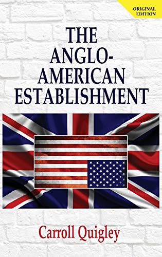 The Anglo-American Establishment: From Rhodes to Cliveden