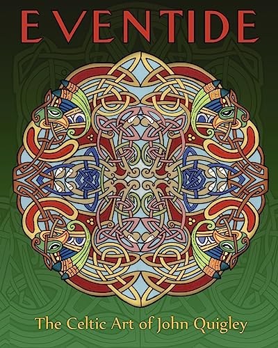 Eventide: The Celtic Art of John Quigley Eventide: The Celtic Art of John Quigley von Ard Rua Press