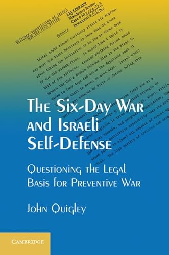 The Six-Day War and Israeli Self-Defense: Questioning the Legal Basis for Preventive War