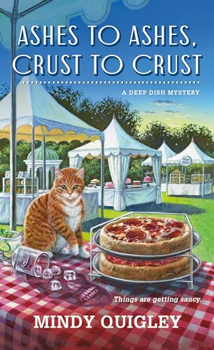 Ashes to Ashes, Crust to Crust: A Deep Dish Mystery (Deep Dish Mysteries, 2)