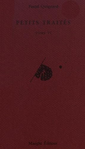 Petits traités: Tome 6 Petits traités: Tome 6