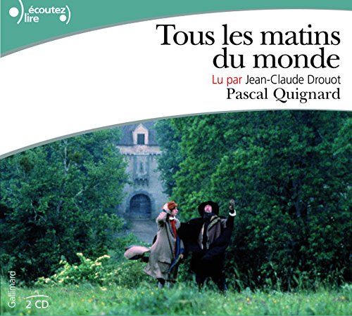 Tous les matins du monde, lu par Jean-claude Drouot (2 CD)