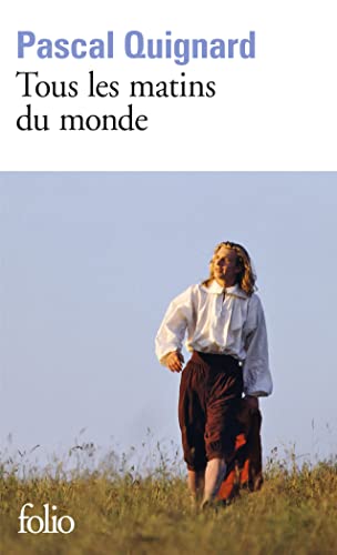 Tous les matins du monde (Folio)
