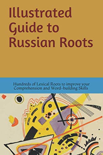 Illustrated Guide to Russian Roots von Independently published