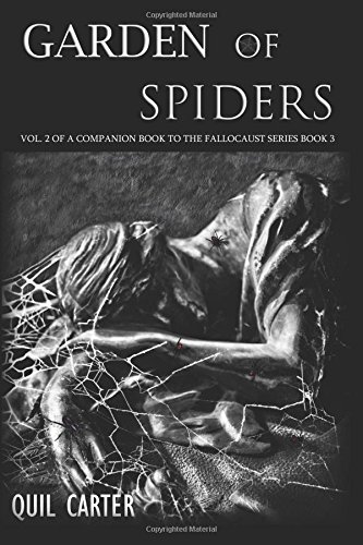 Garden of Spiders Volume 2: A Companion Book to The Fallocaust Series Book 3 von CreateSpace Independent Publishing Platform