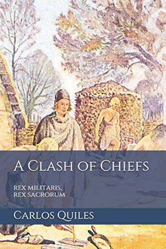 A Clash of Chiefs: rex militaris, rex sacrorum: Population genomics, archaeology, and ethnolinguistics from the Bronze Age to the Middle Ages (A Song of Sheep and Horses, Band 2)