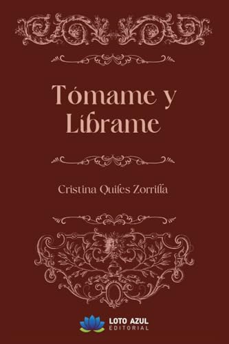 Tómame y líbrame (Poesía) von Loto Azul