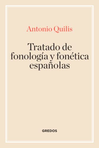 Tratado fonología y fonética españolas (Manuales, Band 12) von Gredos