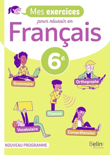 Mes exercices pour réussir en français 6e: Cahier élève von BELIN EDUCATION