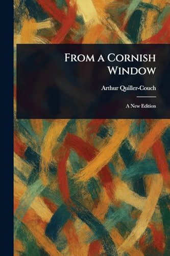 From a Cornish Window From a Cornish Window von Anson Street Press