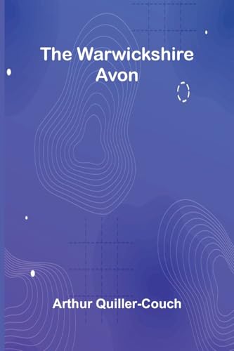 The Warwickshire Avon von Alpha Edition
