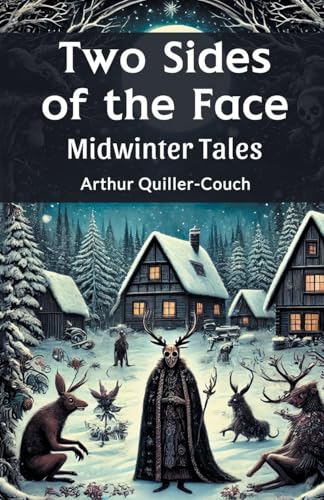 Two Sides of the Face Midwinter Tales Two Sides of the Face Midwinter Tales von Double 9 Books