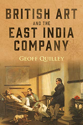 British Art and the East India Company (Worlds of the East India Company, 18, Band 18)