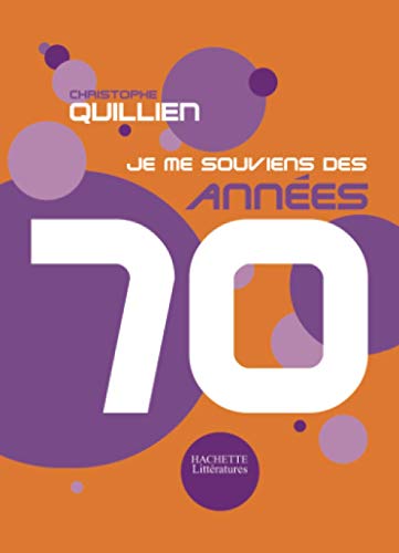 Je me souviens des années 70 Je me souviens des années 70 von HACHETTE LITT.