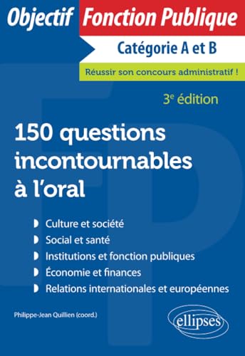 150 questions incontournables à l'oral - 3e édition (Objectif Fonction Publique)