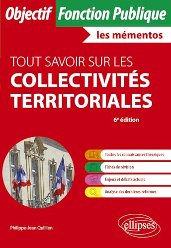 Tout savoir sur les collectivités territoriales: Catégories A et B (Objectif Fonction Publique) von Ellipses
