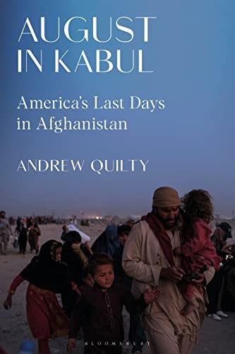 August in Kabul: America's Last Days in Afghanistan von Bloomsbury Academic