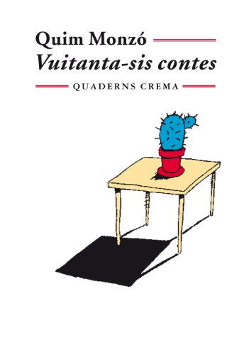 Vuitanta-sis contes (Biblioteca Mínima, Band 68) von Quaderns Crema