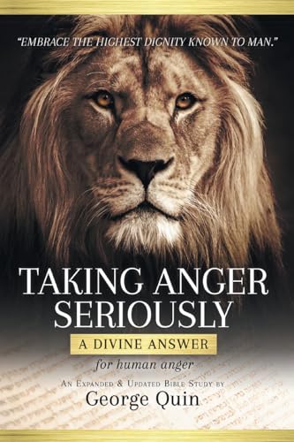 Taking Anger Seriously: A Divine Answer for Human Anger (An Expanded & Updated Bible Study) von CITIOFBOOKS, INC.