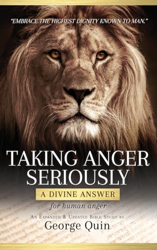 Taking Anger Seriously: A Divine Answer for Human Anger (An Expanded & Updated Bible Study) von CITIOFBOOKS, INC.