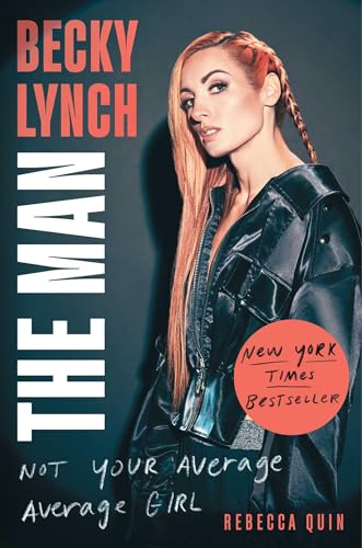 Becky Lynch: The Man: Not Your Average Average Girl von Simon + Schuster LLC