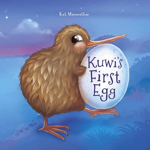 Kuwi's First Egg (Kuwi the Kiwi Books, Band 1)