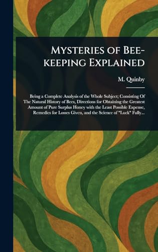 Mysteries of Bee-keeping Explained von Anson Street Press
