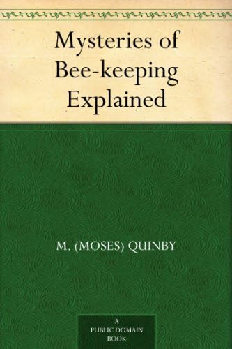 Mysteries of Bee-keeping Explained von Anson Street Press