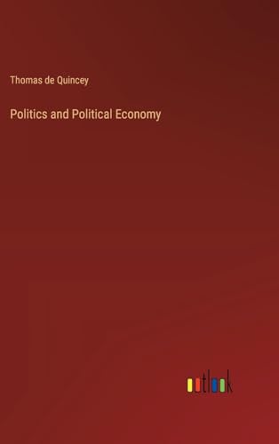 Politics and Political Economy von Outlook Verlag