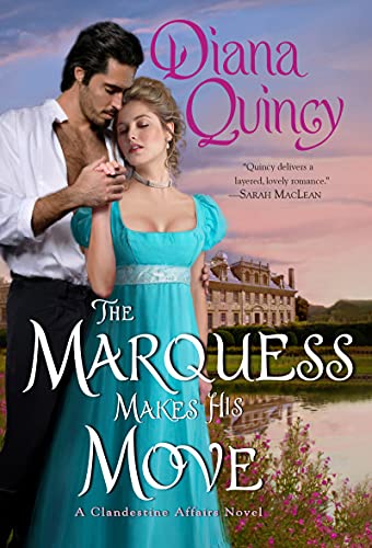 The Marquess Makes His Move (Clandestine Affairs, 3, Band 3)