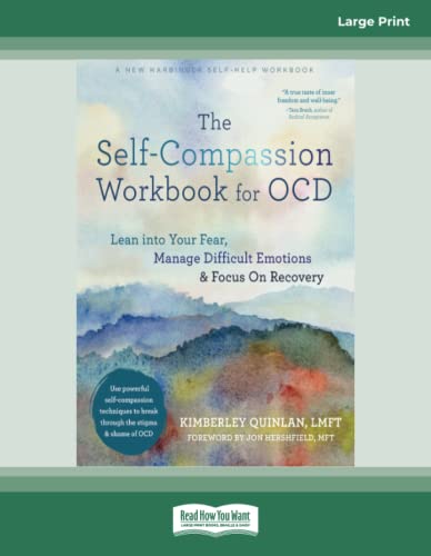 The Self-Compassion Workbook for OCD: Lean into Your Fear, Manage Difficult Emotions, and Focus On Recovery von ReadHowYouWant