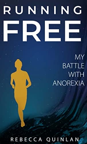 Running Free: My Battle With Anorexia von SRL Publishing