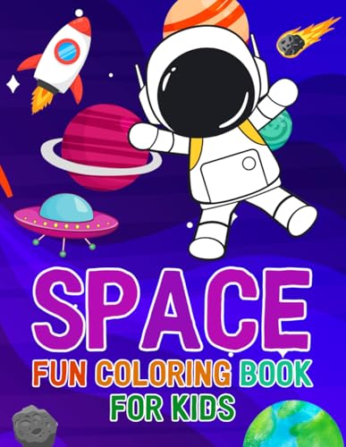 Space Fun Coloring Book for Kids: Coloring Pages for Children Ages 4-12 with Fun Space-Themed Designs von Independently published