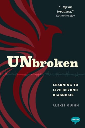 Unbroken: Learning to Live Beyond Diagnosis von Trigger Publishing