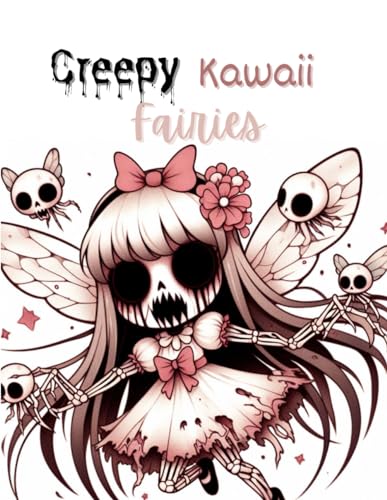 Creepy Kawaii Fairies von Independently published