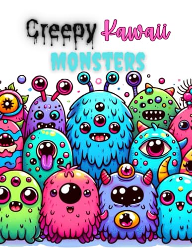 Creepy Kawaii Monsters Coloring Book von Independently published