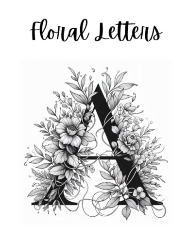 Floral Letters Coloring Book von Independently published