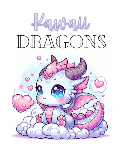 Kawaii Dragons Coloring Book von Independently published