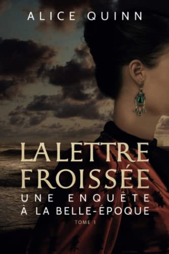 La Lettre froissée (Une enquête à la Belle-Époque, Band 1)