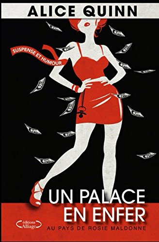 Un palace en enfer: Au pays de Rosie Maldonne 1 von Alliage éditions