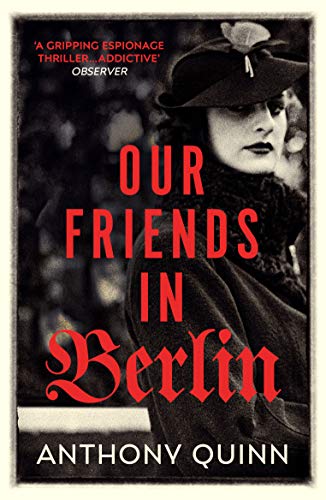 Our Friends in Berlin: the pulse-pounding world war two spy thriller you won't be able to put down in 2019 von Vintage