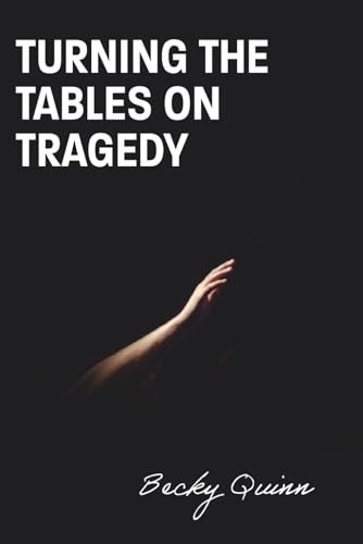 Turning the Tables on Tragedy von Tribune Publishers