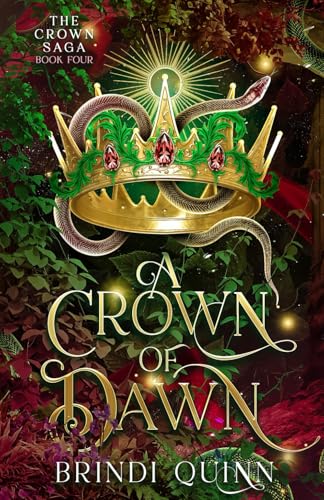 A Crown of Dawn: A Romantasy of Forbidden Magic and Fierce Queens (The Crown Saga, Band 4) von Never and Ever Publishing