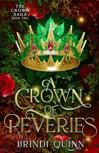 A Crown of Reveries: A Romantasy of Forbidden Magic and Fierce Queens (The Crown Saga, Band 2) von Never and Ever Publishing
